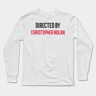 Directed By Christopher Nolan Long Sleeve T-Shirt